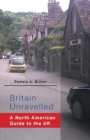 Image for Britain Unravelled : A North American Guide to the UK