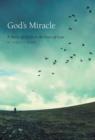 Image for God&#39;s Miracle - A Story of Faith in the Face of Loss
