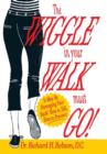 Image for The Wiggle in Your Walk Must Go - It May Be Damaging Your Back How to Tell, How to Prevent!