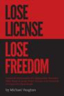 Image for Lose License Lose Freedom - Essential Information for Aging Baby Boomers Who Want to Keep Their License and Continue to Enjoy the Open Road