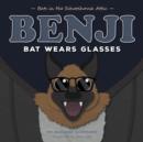 Image for Benji Bat Wears Glasses