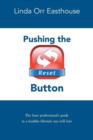 Image for Pushing the Reset Button - The Busy Professional&#39;s Guide to a Healthy Lifestyle You Will Love
