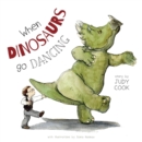 Image for When Dinosaurs go Dancing