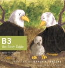Image for B3 the Baby Eagle : Based on a True Story