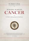 Image for Waging War on Cancer Dr. Pettit&#39;s Lifelong Quest to Find Cures