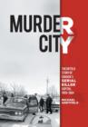 Image for Murder City : The Untold Story of Canada&#39;s Serial Killer Capital, 1959-1984