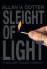 Image for Sleight of Light a William Horner Conflict