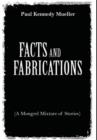 Image for Facts and Fabrications (a Mongrel Mixture of Stories)