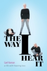 Image for The Way I Hear It : A Life with Hearing Loss