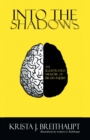 Image for Into the Shadows : An Illustrated Memoir of Brain Injury