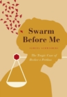 Image for Swarm Before Me : The Tragic Case of Becker V Pettkus