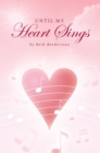 Image for Until My Heart Sings