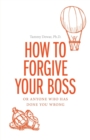 Image for How to Forgive Your Boss