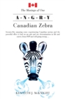 Image for The Musings of One A-N-G-R-Y Canadian Zebra