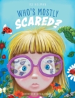 Image for Who&#39;s Mostly Scared?