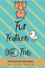 Image for Fur, Feathers and Fins