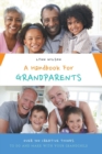 Image for A Handbook For Grandparents : Over 700 Creative Things To Do And Make With Your Grandchild