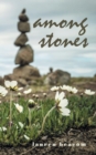 Image for Among Stones