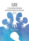Image for A Guide to Counseling Individuals with Autism Spectrum Disorders (Asd)