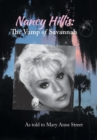 Image for Nancy Hillis : The Vamp of Savannah. as Told to Mary Anne Street