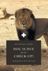 Image for Doc Is Due for His Check-Up! : Dedicated to Cecil the Lion