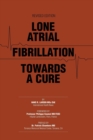 Image for Lone Atrial Fibrillation Towards a Cure