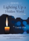 Image for Lighting Up a Hidden World : CFS and ME
