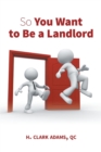 Image for So You Want to Be a Landlord