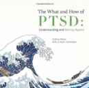 Image for The What and How of PTSD