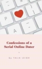 Image for Confessions of a Serial Online Dater
