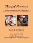 Image for &#39;Happy&#39; Norman, Volume II (1958-1979) : Nuclear Assignments, Caribbean Mishaps and Mid-Life Crises