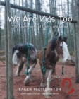 Image for We Are Kids Too