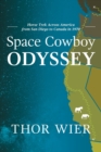 Image for Space Cowboy Odyssey : Horse Trek Across America from San Diego to Canada in 1970