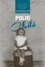 Image for Polio Child : My Life from a Childrens&#39; Hospital to Post-Polio Syndrome