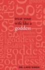 Image for Treat Your Wife Like a Goddess