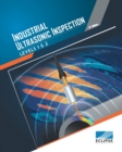 Image for Industrial Ultrasonic Inspection : Levels 1, 2, &amp; 3