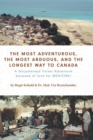 Image for The Most Adventurous, the Most Arduous, and the Longest Way to Canada