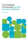 Image for The Foundations of Immunology and their Pertinence to Medicine
