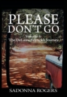 Image for Please Don&#39;t Go : Volume 4: The DeLaine Reynolds Journey