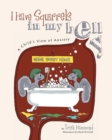 Image for I Have Squirrels in my Belly : A Child&#39;s View of Anxiety