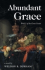 Image for Abundant Grace : Book 5 of the Grace Sextet