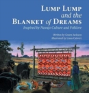 Image for Lump Lump and the Blanket of Dreams : Inspired by Navajo Culture and Folklore