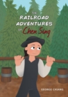 Image for The Railroad Adventures of Chen Sing