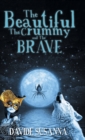 Image for The Beautiful, The Crummy and The Brave