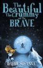 Image for The Beautiful, The Crummy and The Brave