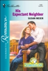 Image for His Expectant Neighbor