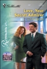 Image for Love, Your Secret Admirer