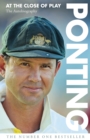 Image for Ponting: at the close of play.