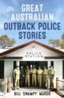 Image for Great Australian Outback Police Stories.