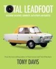 Image for Total leadfoot: motoring backfires, burnouts, rattletraps and rarities